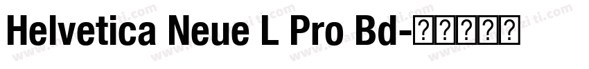 Helvetica Neue L Pro Bd字体转换